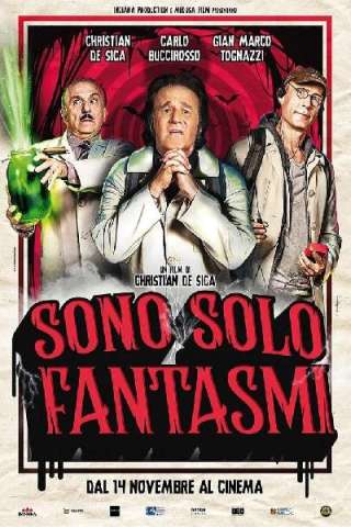 Sono solo fantasmi (2019) streaming