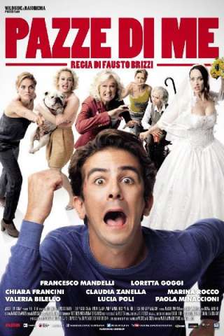 Pazze di me (2013) streaming