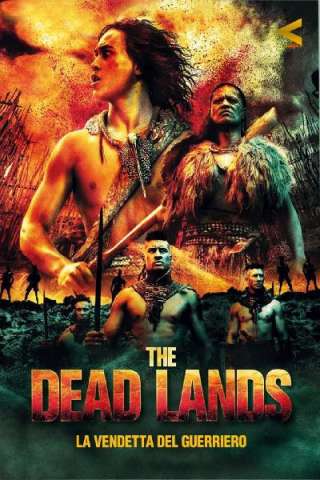 The Dead Lands - La vendetta del guerriero (2014) streaming