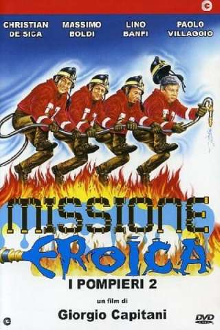 Missione eroica - I pompieri 2 (1987) streaming