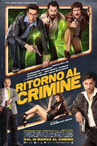 Ritorno al crimine (2020) streaming
