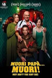 Muori papà... muori! (2018) streaming