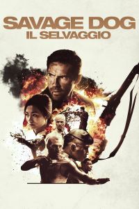 Savage Dog - Il selvaggio (2017) streaming