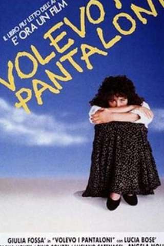 Volevo i pantaloni (1990) streaming