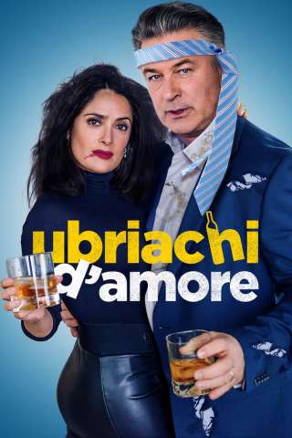 Ubriachi d'amore (2019) streaming