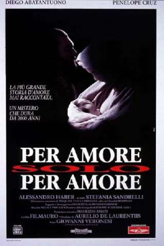 Per amore, solo per amore (1993) streaming
