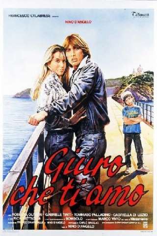 Giuro che ti amo (1986) streaming