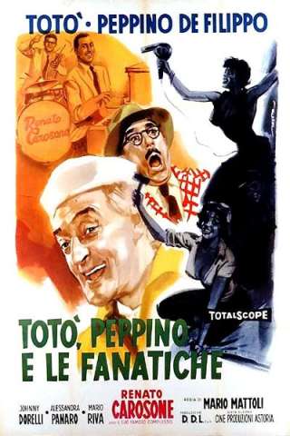 Totò, Peppino e le fanatiche (1960) streaming