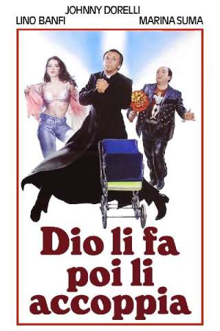 Dio li fa poi li accoppia (1982) streaming