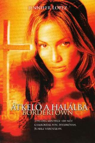 Bordertown (2007) streaming