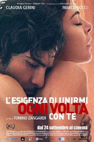 L'esigenza di unirmi ogni volta con te (2015) streaming