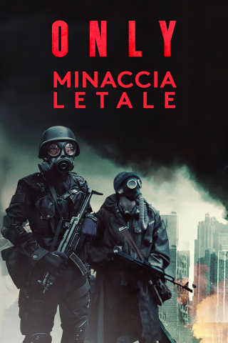 Only - Minaccia Letale (2020) streaming