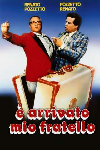 È arrivato mio fratello (1985) streaming