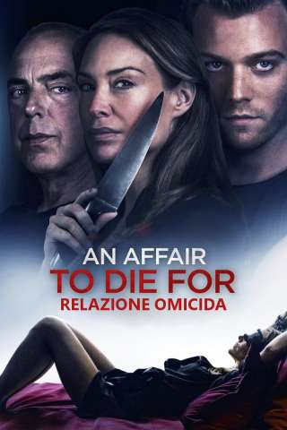 Relazione Omicida - An Affair to Die For (2019) streaming