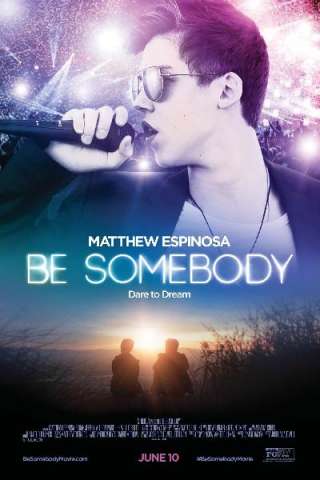 Be Somebody (2016) streaming