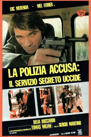 La polizia accusa: il servizio segreto uccide (1975) streaming