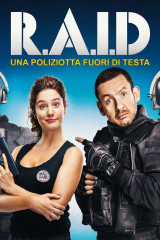 Raid - Una poliziotta fuori di testa (2016) streaming