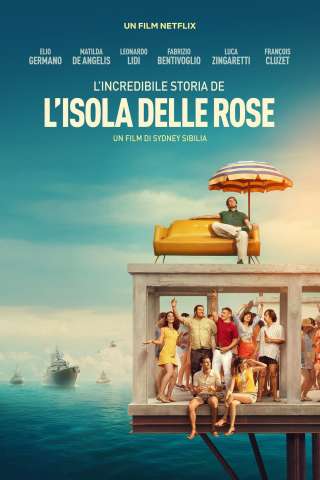 L'incredibile storia dell'isola delle rose (2020) streaming