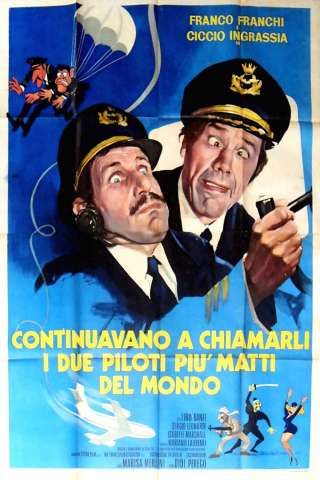 Continuavano a chiamarli i due piloti più matti del mondo (1975) streaming
