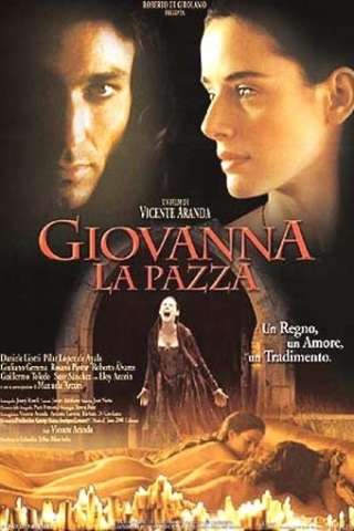 Giovanna la pazza (2001) streaming