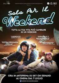 Solo per il weekend (2016) streaming