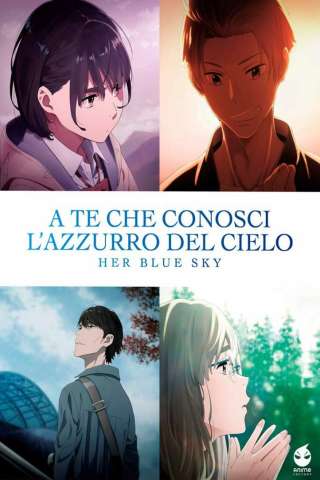 A te che conosci l'azzurro del cielo - Her Blue Sky (2019) streaming