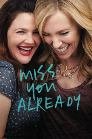 Miss You Already (2015) streaming