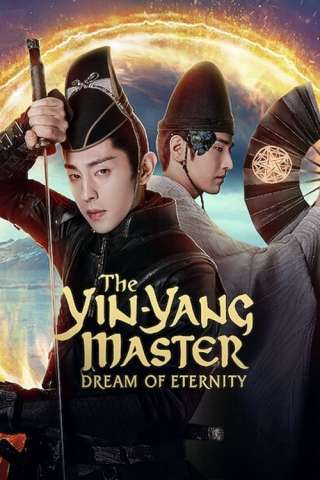 The Yin-Yang Master: Dream of Eternity (2020) streaming