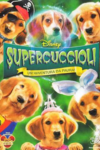 Supercuccioli - Un'avventura da paura! (2011) streaming