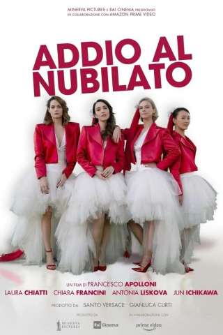 Addio al nubilato (2021) streaming
