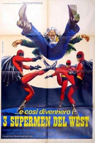 ...e così divennero i tre supermen del West (1973) streaming