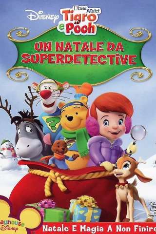 I miei amici Tigro e Pooh - Un Natale da Superdetective (2007) streaming