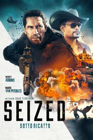 Seized - Sotto ricatto (2020) streaming