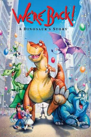 We're Back! - Quattro dinosauri a New York (1993) streaming