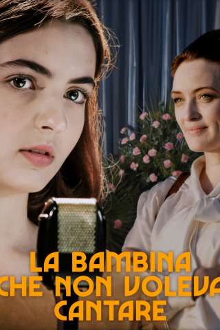 La bambina che non voleva cantare (2021) streaming