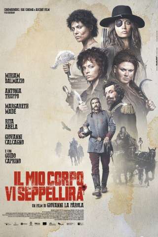 Il mio corpo vi seppellirà (2021) streaming