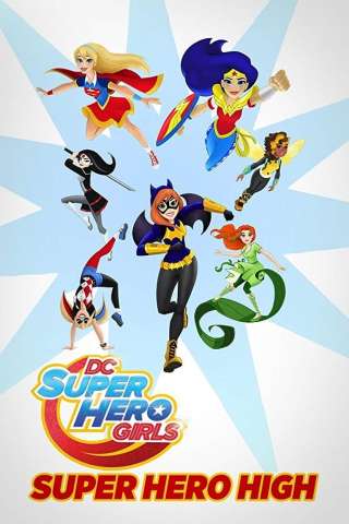 DC Super Hero Girls: Super Hero High (2016) streaming