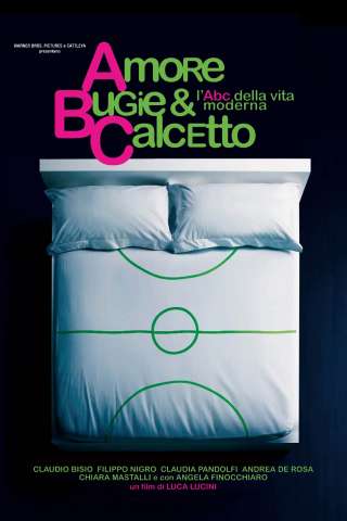 Amore, bugie e calcetto (2008) streaming