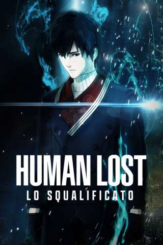 Human Lost - Lo Squalificato (2019) streaming