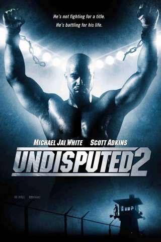 Undisputed II: Last Man Standing (2006) streaming