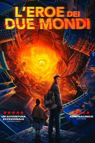 L'eroe dei due mondi (2021) streaming