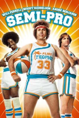 Semi-Pro (2008) streaming