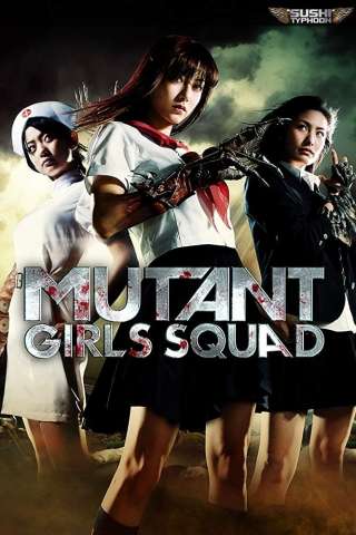 Mutant Girls Squad (2010) streaming