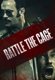 Rattle the Cage (2015) streaming