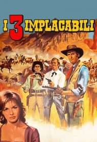 I tre implacabili (1963) streaming