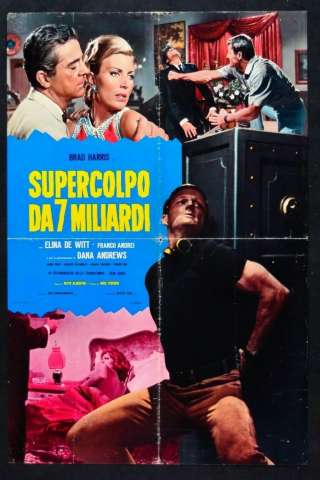 Supercolpo da 7 miliardi (1967) streaming