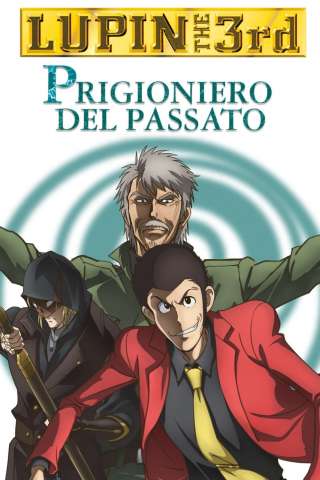 Lupin III - Prigioniero del passato (2019) streaming