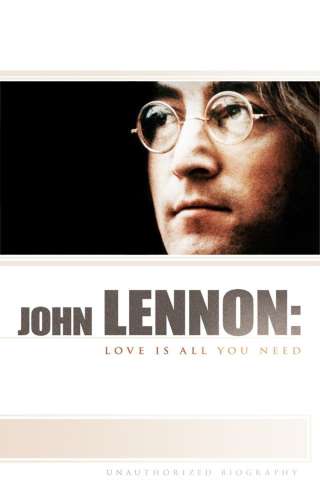 John Lennon: Love is All You Need (2010) streaming