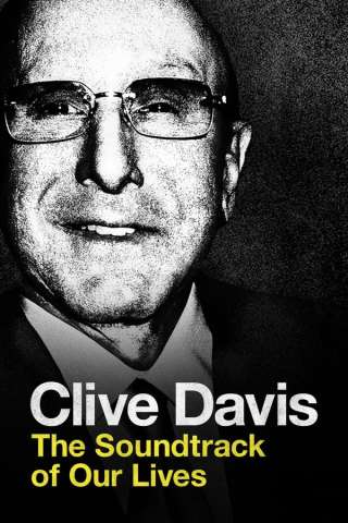Clive Davis: The Soundtrack of Our Lives (2017) streaming
