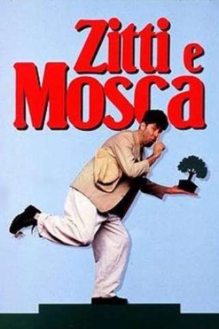 Zitti e mosca (1991) streaming